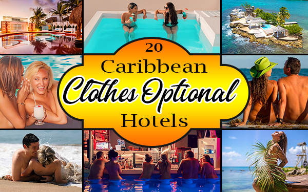 caribbean clothes optional hotels nude travel tips