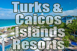 best Turks and Caicos Islands resorts