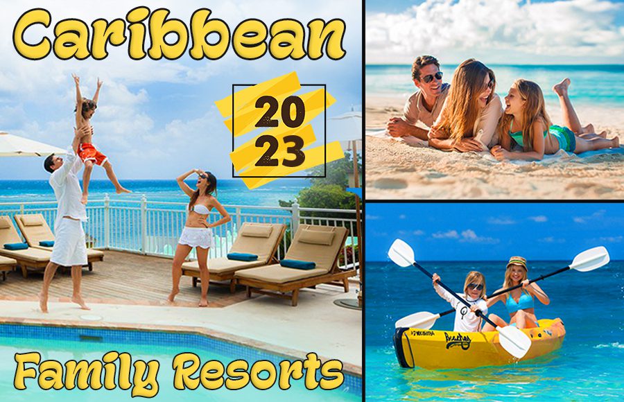 caribbean family resorts for 2023 travel tips