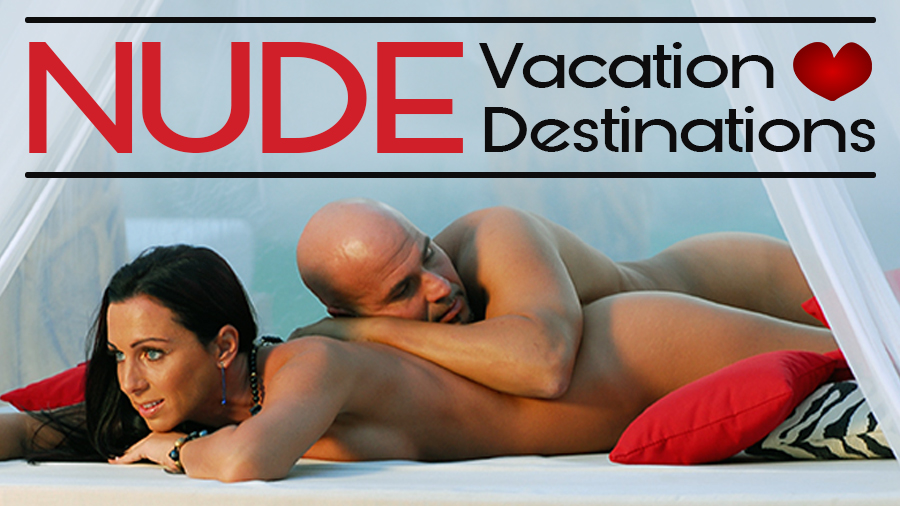 nude vacation destinations clothing optional travel couples