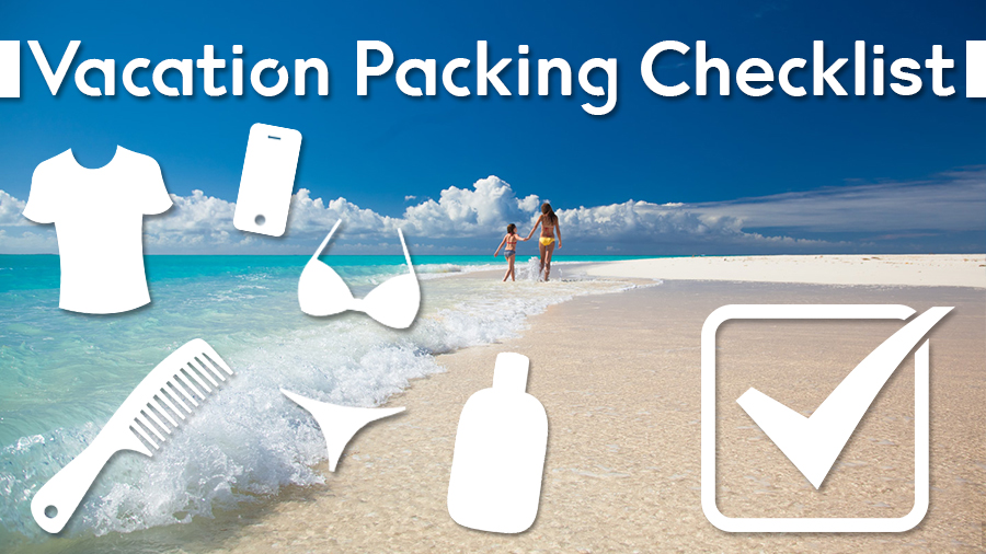 vacation packing checklist travel accessories essentials