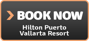 hilton puerto vallarta resort all inclusive vacation mexico