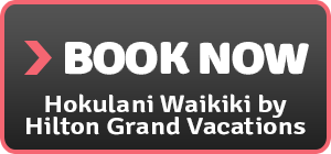 hokulani waikiki hilton grand vacations hawaii resort