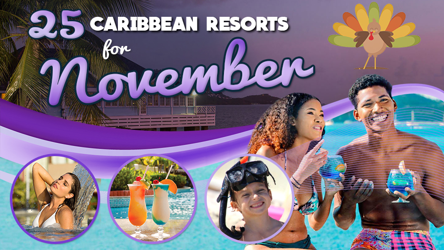 top caribbean resorts for november travel tips