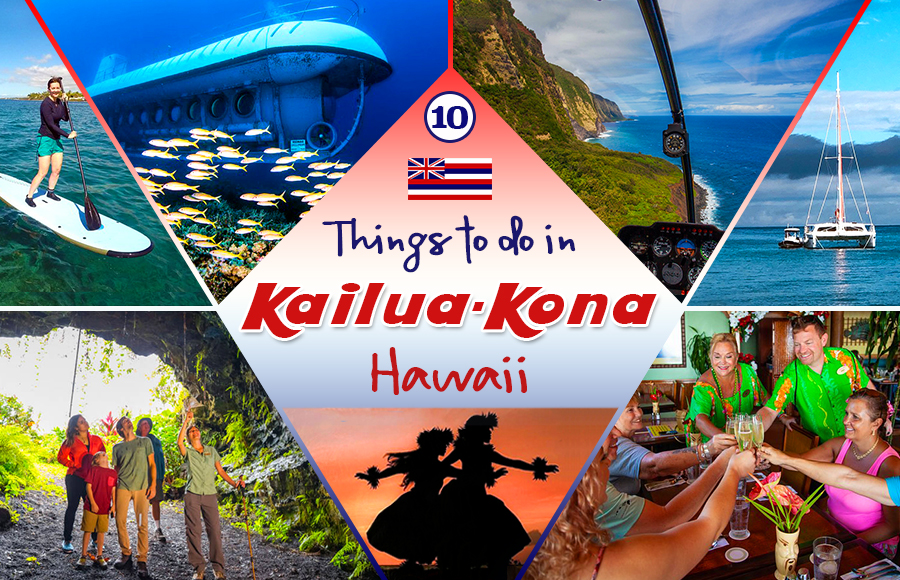 best things to do in kailua-kona hawaii vacation ideas