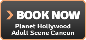 planet hollywood adult scene cancun mexico luxury adult-only resort
