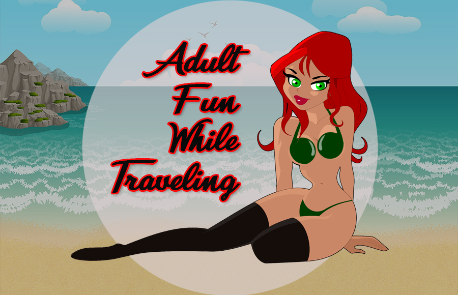 adult fun while traveling sexy vacation tips