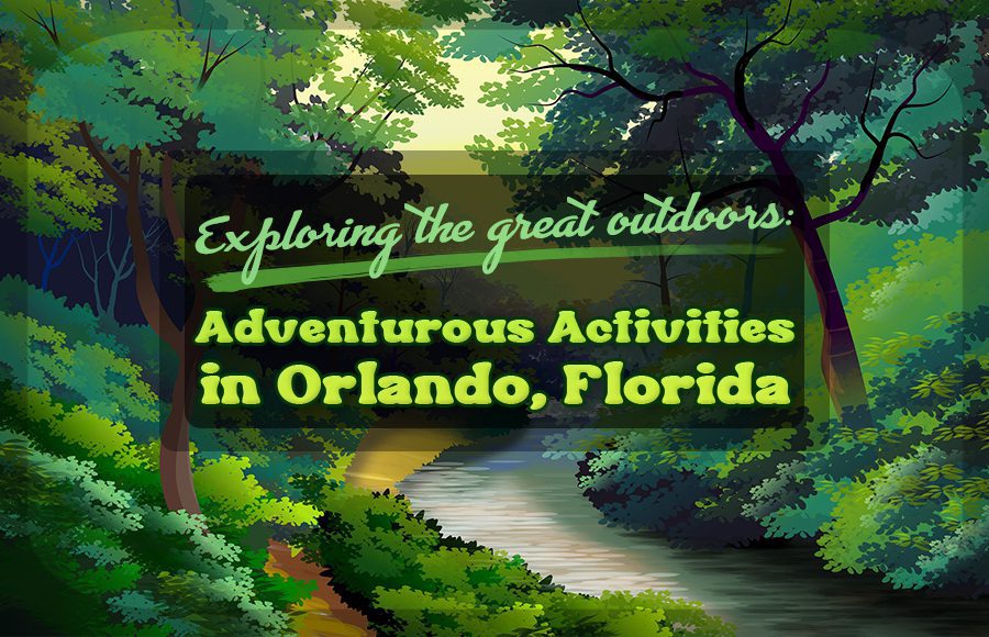 adventurous activities in orlando florida waterways travel tips