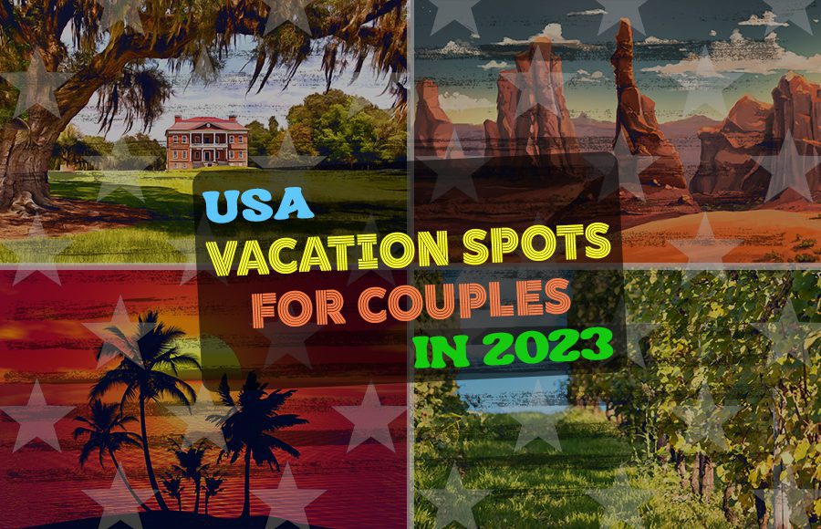 usa vacation spots for couples travel tips
