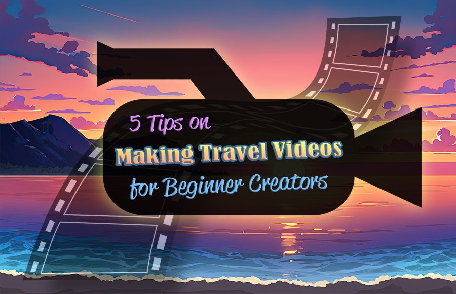 making travel videos tourism tips