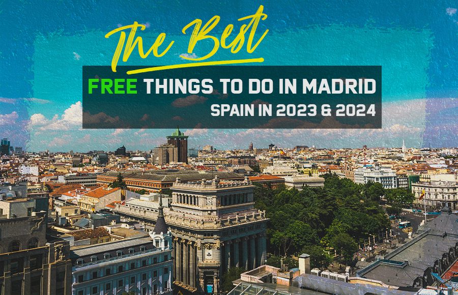 best free things to do in madrid spain top travel tips