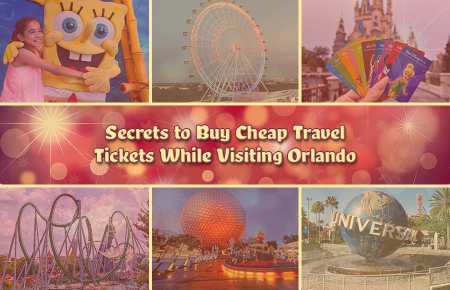 securign cheap travel tickets while visiting orlando florida tips